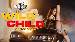 W.A.S.P. | Wild Child | Dance Video
