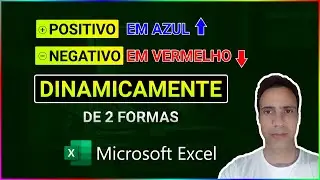 Valor Negativo Vermelho e Positivo Azul em 2 recursos no Excel