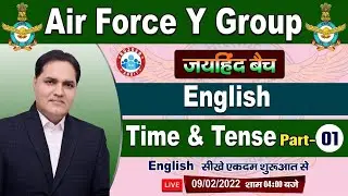 Time and Tense | Tense in English Grammar | Airforce English #7, English For Airforce xy Group