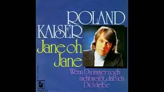 Roland Kaiser - Jane oh Jane