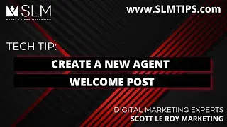 Tech Tip: Create a New Agent Welcome Post