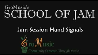 Using Hand Signals During a Jam Session - GroMusic's School of Jam