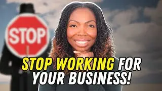 Why It Feels Like You're Working for Your Business (And How to Change It)