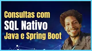 Consultas SQL Nativo com Spring Boot e Java