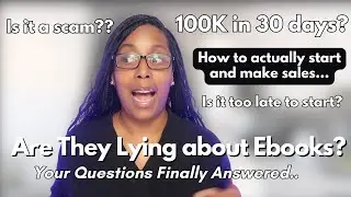 The TRUTH About Ebooks! Can You Really Make $100,000 & HOW!