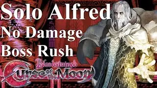 Bloodstained: Curse of the Moon - Solo Alfred Boss Rush 【NO DAMAGE】