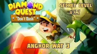 Diamond Quest Angkor Wat 3 level 8 Secret stage 1 (8.1)