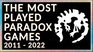 The most played Paradox Games 2011 - 2022 | Top Paradox Games by daily peak players