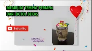 Kreasi Dari Botol Bekas | Tempat Permen