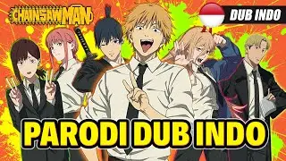 CHAINSAWMAN | INDONESIAN DUB PARODY