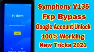 Symphony V135 Frp Bypass Without PC | Symphony V135 Google Account Bypass 100% Working | New Tricks