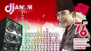 FUNKOT SPECIAL 17 AGUSTUS 2021 - PROKLAMASI (DJ JANUR)