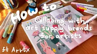 Collaborate with Art Supply Brands as an Artist ft ARRTX