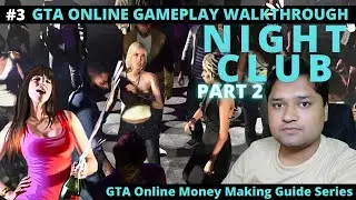 Earning From Night Club Part 2 | GTA Online Gameplay Walkthrough #4