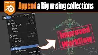 [Blender] Append a rig using Collections (improved workflow!)