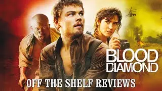 Blood Diamond Review - Off The Shelf Reviews
