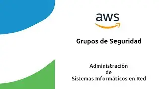 AWS. Grupos de Seguridad