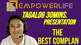 Empower Life Presentation 2023 The Best Complan (TAGALOG 30mins)