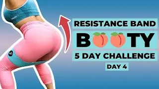 Day 4 | 5 Day Resistance Band BOOTY CHALLENGE 🍑 | At Home Workout