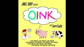 Jungle Bobby, TrippyThaKid - OINK (prod. lentra)