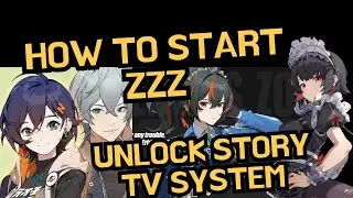 [ZENLESS ZONE ZERO] HOW TO UNLOCK STORY & USE TV SYSTEM CHAPTER 1