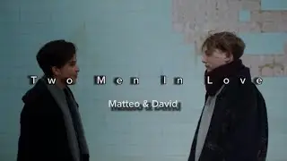 Two Men In Love II Matteo & David