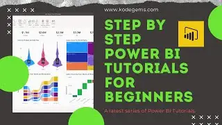 Step By Step Power BI Tutorials for Beginners - Getting Started Part - 01