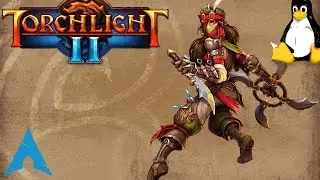 Linux Gaming: Torchlight II [Native]