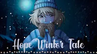 ПРЕКРАСНАЯ ЗИМНЯЯ СКАЗКА | HOPE: Winter Tale