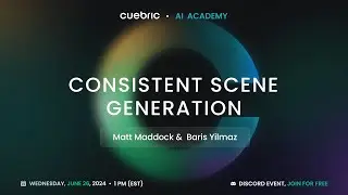 Consistant Scene Generation | Cuebric AI Academy | Workshop #3