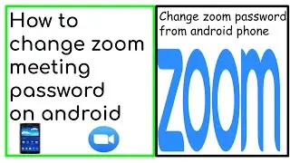 How to change meeting password in zoom on phone - meeting password - on android 