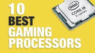 The 10 Best Gaming CPU 2024 - Buyer's Guide for Gaming Processor