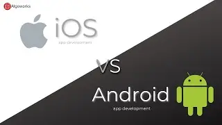 Android development V/s iOS development - Which one to choose?