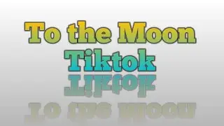 To the Moon Tiktok (Lyrics)