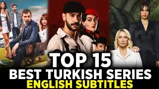 Top 15 Interesting Turkish Series with English Subtitles