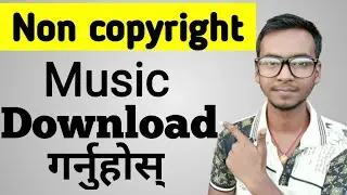How to download non copyright music in free | Tech Guru Saroj | in nepali
