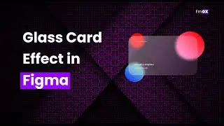 How to Create Glass Card Effect - Figma Tutorial | Farrukh's Graphics