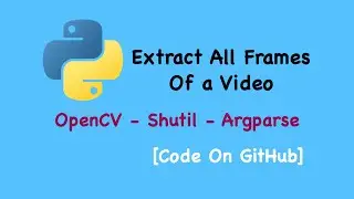 Python OpenCV Extract All Frames Of a Video #python #opencvpython #opencv