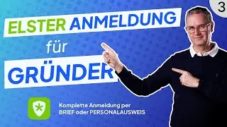 Komplette Elster Anmeldung erklärt vom  digitalem Steuerberater, erfolgreich starten Teil 3