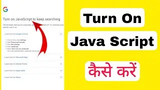 Javascript On Kaise Kare | Turn On Javascript To Keep Searching | Turn Off Javascript Chrome