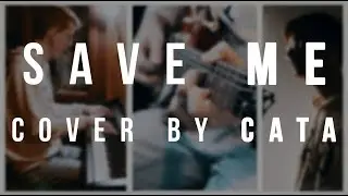 Save Me - Steffany Gretzinger (cover by Catalin Ivascu)