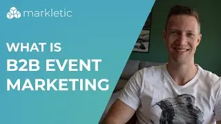 What is B2B Event Marketing and why is it important