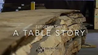 European Oak - A Table Story, Part 1