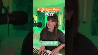 Let Me Down Slowly - Alec Benjamin - Duet (Sing With Me)  