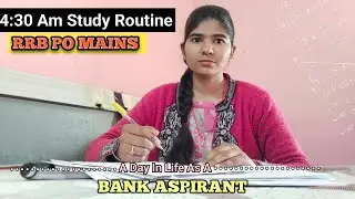 4:30 Am Study Routine for RRB PO MAINS 📚 | Full mains mock test score 🥹 #bankingexam  #rrbpo 