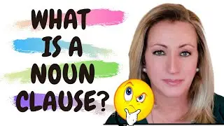 Noun Clauses: Advanced English Grammar | A Noun Clause is a Part of Speech Classed as a Noun
