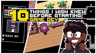 10 Things I Wish I Knew Before Starting Game Dev