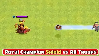 Royal Champion's seeking Shield Ability Max All Troops - clash of clans