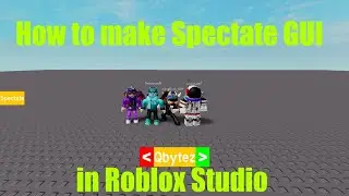 How to make Spectate GUI in Roblox Studio