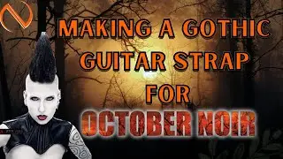 Making A Gothic Guitar Strap | Madame Absinthe
